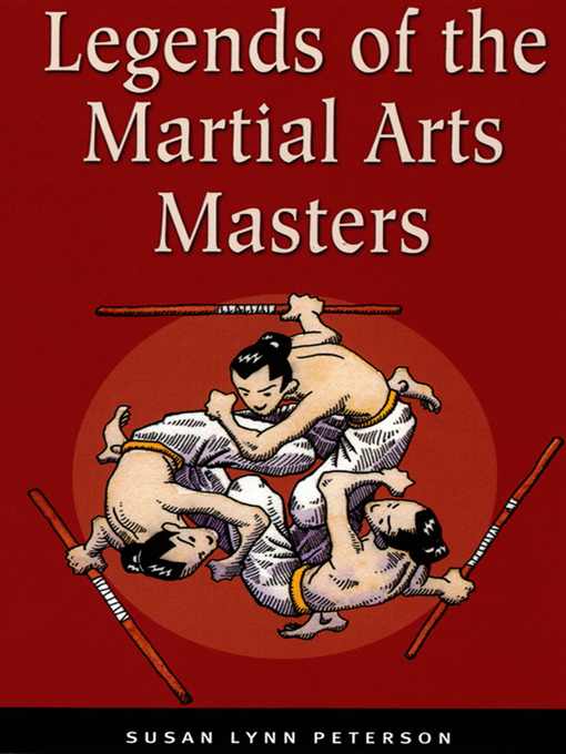 Title details for Legends of the Martial Arts Masters by Susan Lynn Peterson - Available
